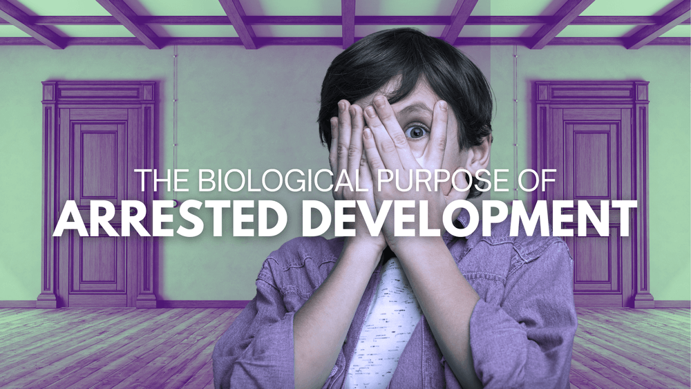 The Biological Purpose of Arrested Development