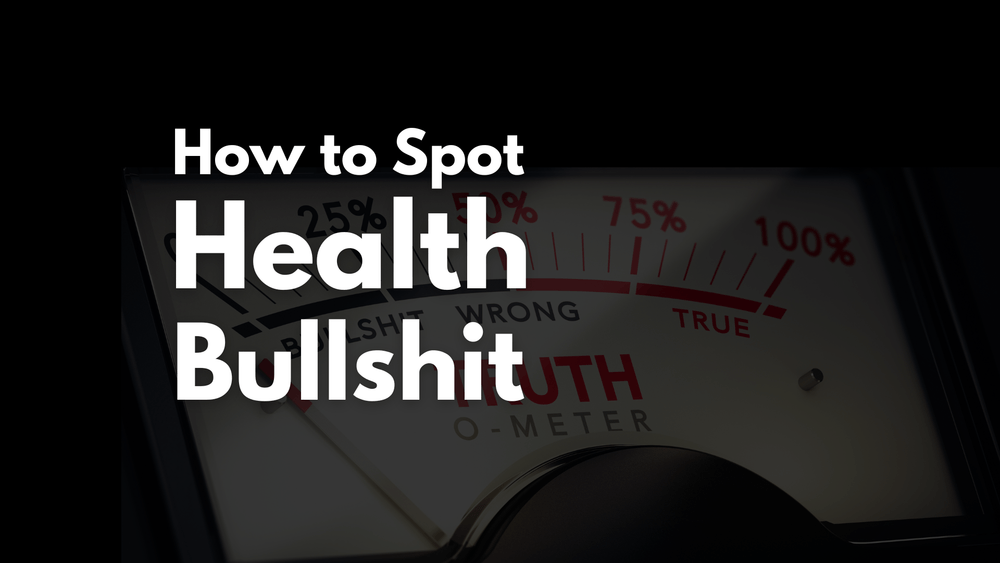 How to Spot Health Bullshit